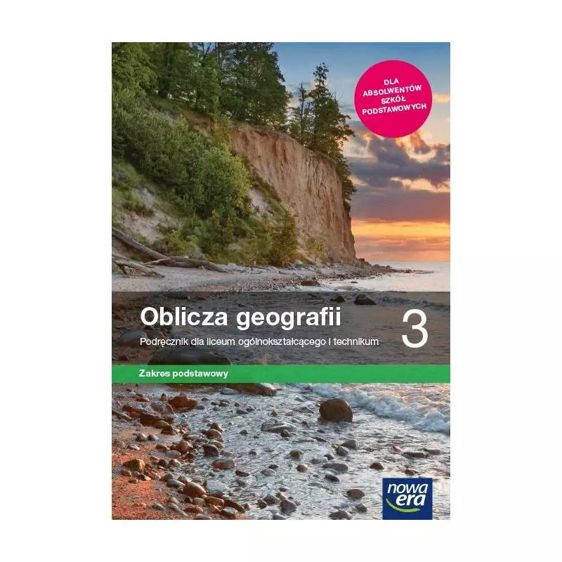 OBLICZA GEOGRAFII 3 PODRĘCZNIK DLA LICEUM I TECHNIKUM ZAKRES PODSTAWOWY - Nowa Era
