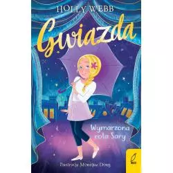 GWIAZDA WYMARZONA ROLA SARY Holly Webb 7+ - Wilga