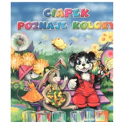 CIAPEK POZNAJE KOLORY Jolanta Adamus-Ludwikowska - Olesiejuk