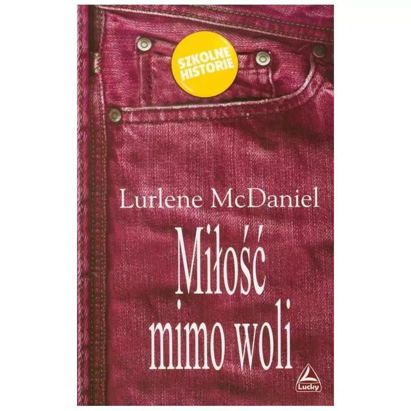 MIŁOŚĆ MIMO WOLI Lurlene McDaniel - Lucky