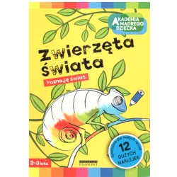 ZWIERZĘTA ŚWIATA POZNAJĘ ŚWIAT Marzena Dobrowolska 2-3 LATA - Egmont