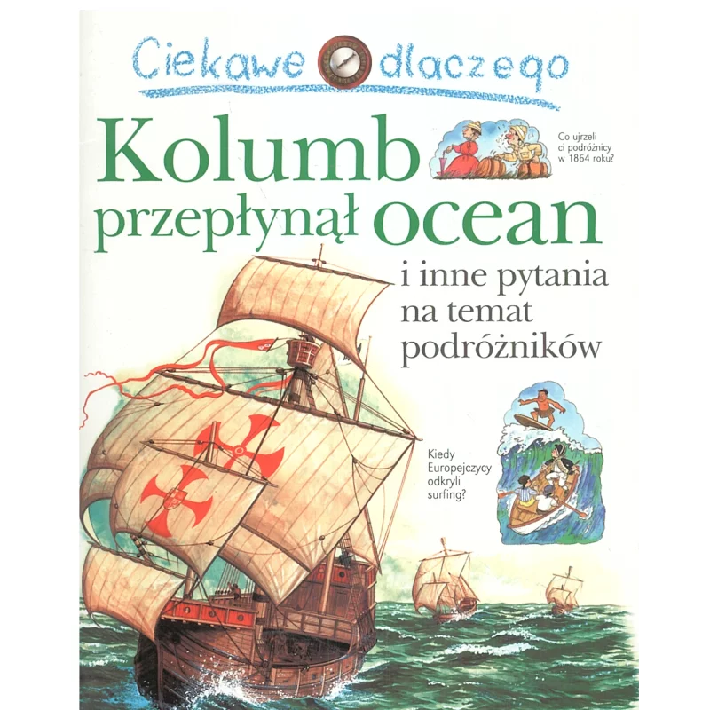 KOLUMB PRZEPŁYNĄ OCEAN I INNE PYTANIA NA TEMAT PODRÓŻNIKÓW Rosie Greenwood - Olesiejuk