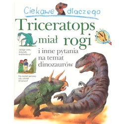 CIEKAWE DLACZEGO TRICERATOPS MIAŁ ROGI Rod Theodorou - Olesiejuk