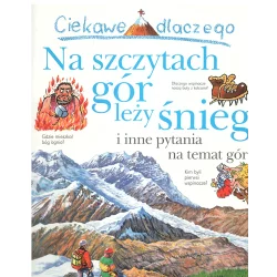 CIEKAWE DLACZEGO NA SZCZYTACH GÓR LEŻY ŚNIEG Jackie Gaff - Olesiejuk
