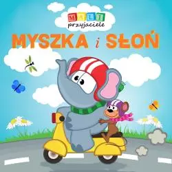 MYSZKA I SŁOŃ MALI PRZYJACIELE - Wilga