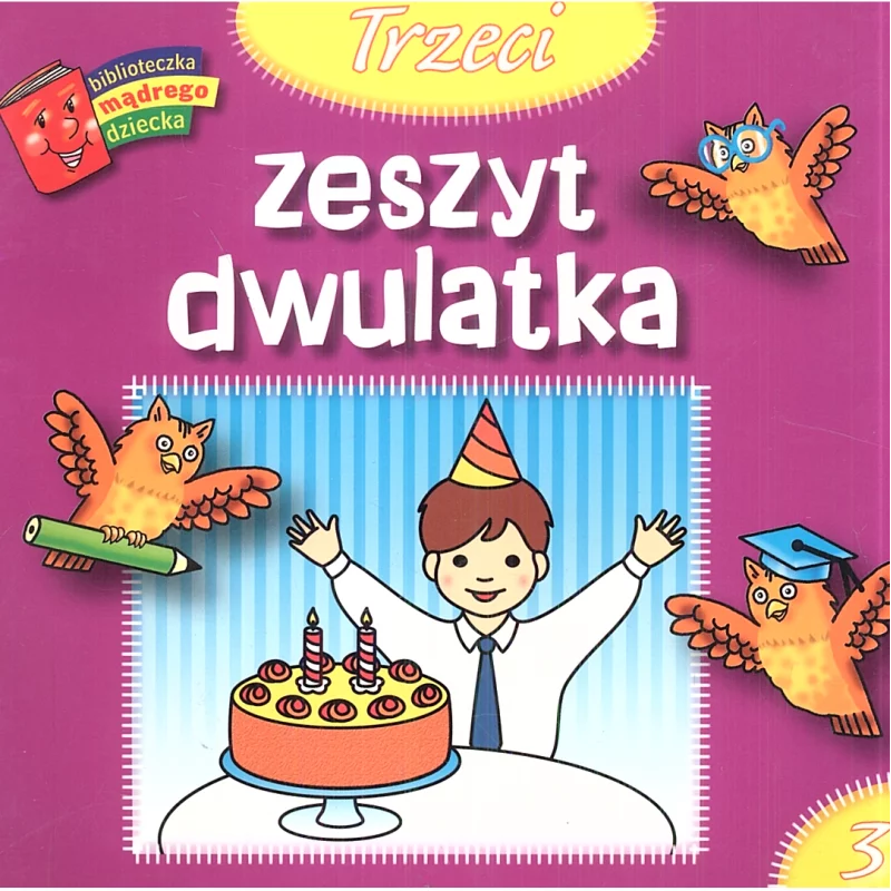 TRZECI ZESZYT DWULATKA BIBLIOTECZKA MĄDREGO DZIECKA - Olesiejuk