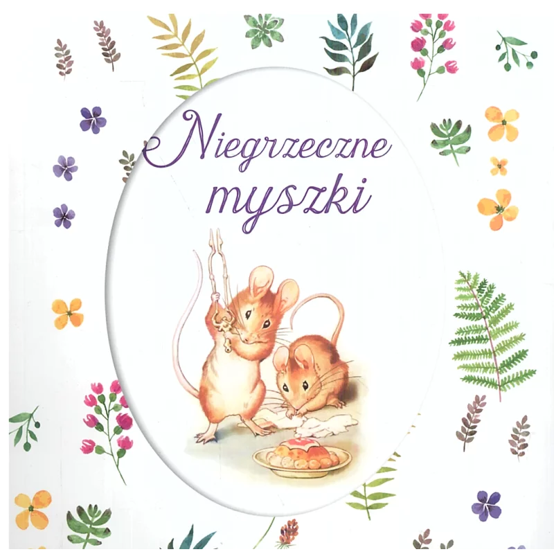 NIEGRZECZNE MYSZKI Beatrix Potter - Olesiejuk