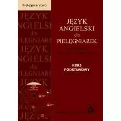 JĘZYK ANGIELSKI DLA PIELĘGNIAREK KURS PODSTAWOWY. KSIĄŻKA + 2CD Ewelina Małko, Christopher Govender-Kubiec - Wydawnictwo...