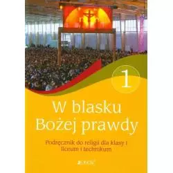 W BLASKU BOŻEJ PRAWDY PODRĘCZNIK DO RELIGII DLA KLASY I LICEUM I TECHNIKUM - Jedność