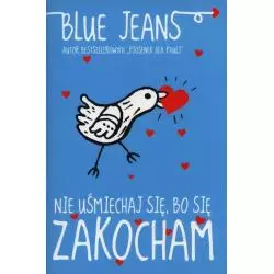 NIE UŚMIECHAJ SIĘ, BO SIĘ...