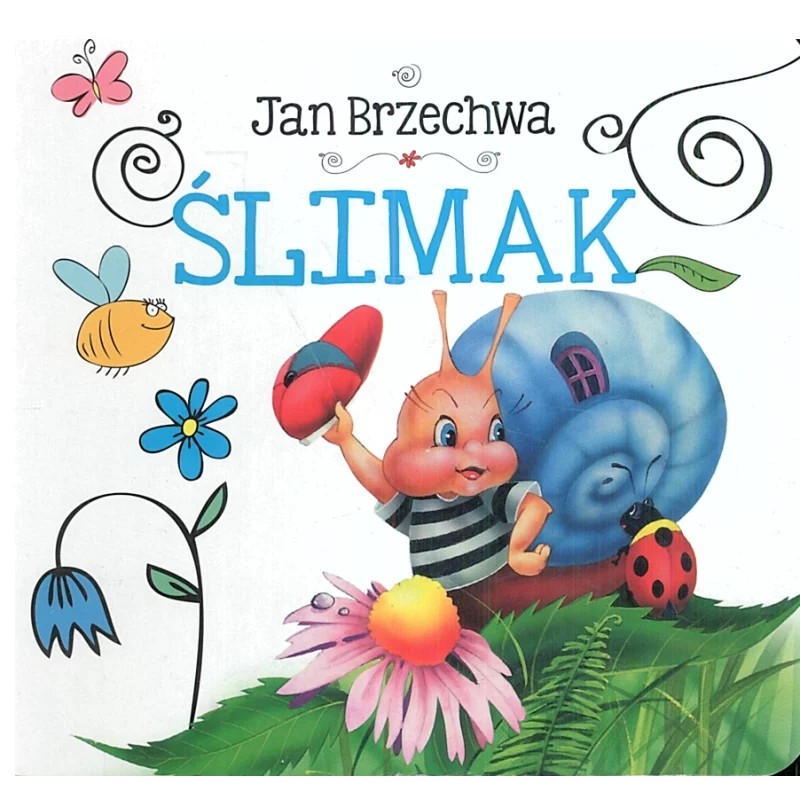 ŚLIMAK BIBLIOTECZKA NIEDŹWIADKA Jan Brzechwa - Olesiejuk