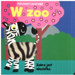 W ZOO. DOTYKAM I POZNAJĘ! 2+ - Olesiejuk