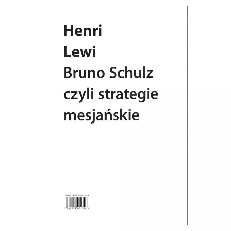 BRUNO SCHULZ CZYLI STRATEGIE MESJAŃSKIE Henri Lewi - Słowo/Obraz/Terytoria