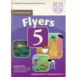 CAMBRIDGE YOUNG LEARNERS ENGLISH TESTS FLYERS 5 - Cambridge University Press