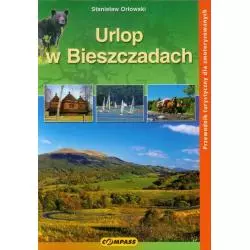 URLOP W BIESZCZADACH PRZEWODNIK ILUSTROWANY Stanisław Orłowski - Compass