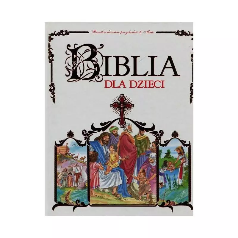 BIBLIA DLA DZIECI Jan Krzyżanowski - Olesiejuk