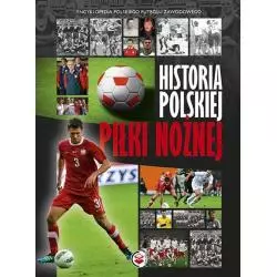 HISTORIA POLSKIEJ PIŁKI NOŻNEJ Robert Gawkowski, Jakub Braciszewski - SBM