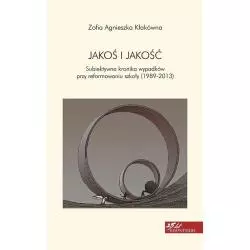 JAKOŚ I JAKOŚĆ Zofia Agnieszka Kłakówna - Universitas