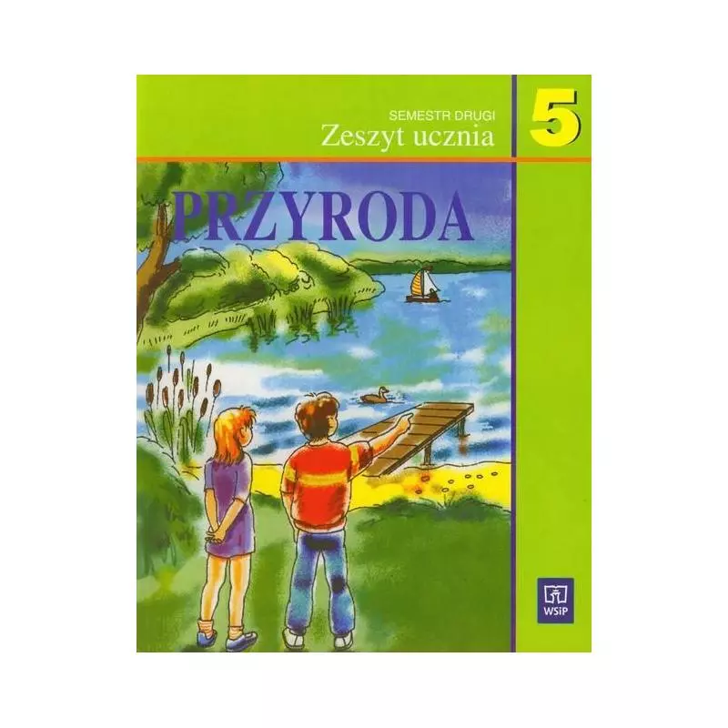 PRZYRODA 5 ZESZYT UCZNIA Ewa Kłos, Elżbieta Błaszczyk, Bogusław Malański, Janina Sygniewicz, Blandyna Zajdler - WSiP
