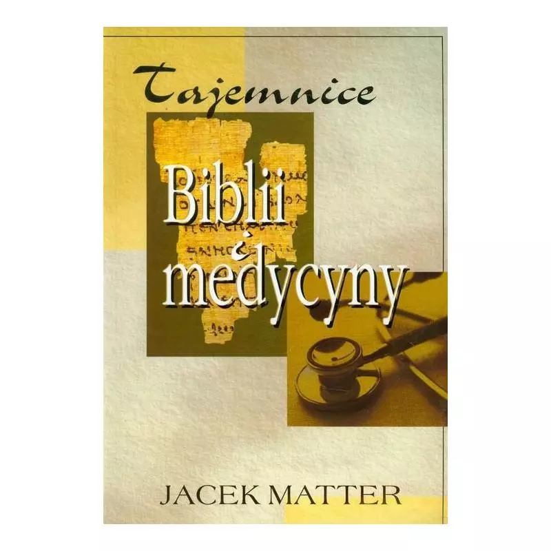 TAJEMNICE BIBLII I MEDYCYNY Jacek Matter - Źródła Życia