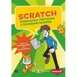 SCRATCH KOMIKSOWA PRZYGODA Z PROGRAMOWANIEM - Helion
