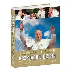 BŁOGOSŁAWIONY JAN PAWEŁ II PRZYJACIEL DZIECI - Biały Kruk