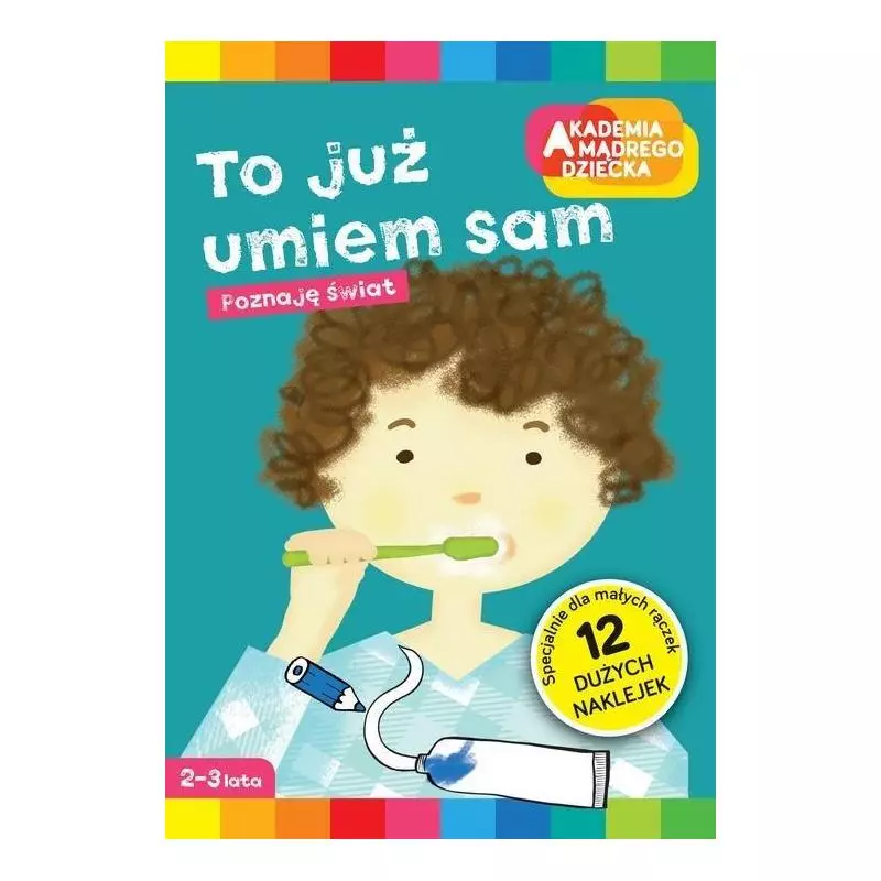 TO JUŻ UMIEM SAM AKADEMIA MĄDREGO DZIECKA Marzka Dobrowolska - Egmont