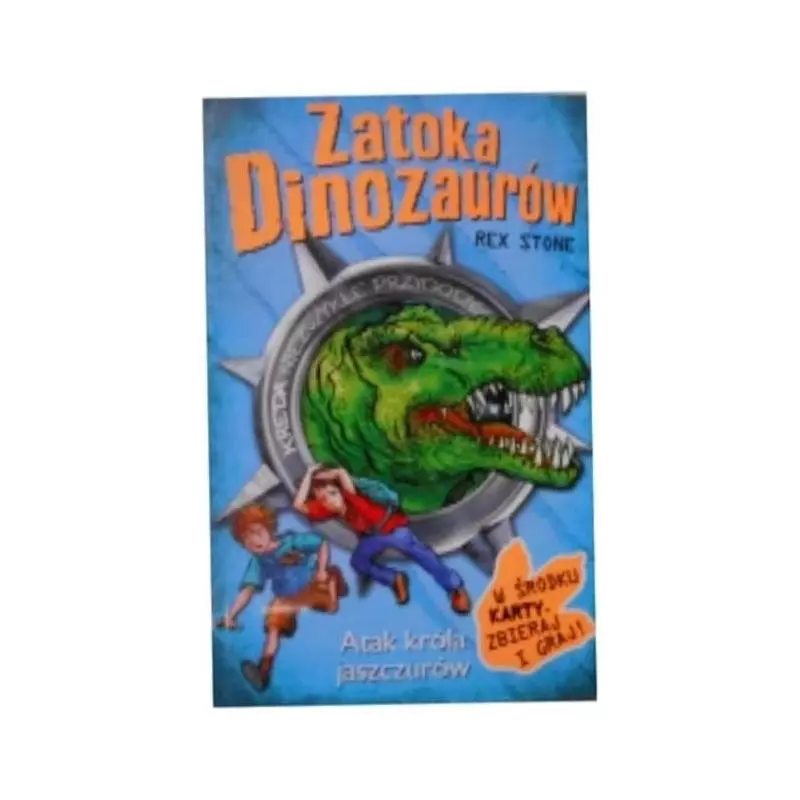 ZATOKA DINOZAURÓW ATAK KRÓLA JASZCZURÓW Rex Stone - Edipresse