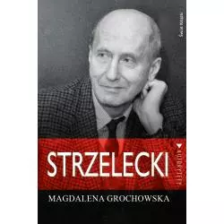 STRZELECKI ŚLADEM NADZIEI Magdalena Grochowska - Świat Książki