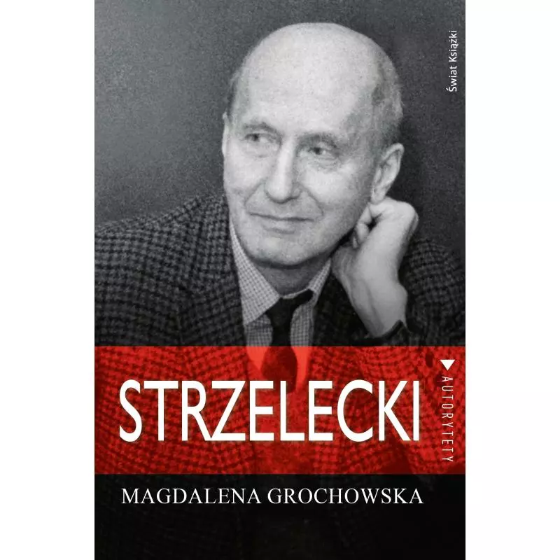 STRZELECKI ŚLADEM NADZIEI Magdalena Grochowska - Świat Książki