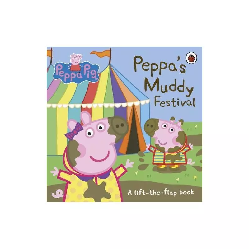 PEPPA PIG PEPPAS MUDDY FESTIVAL - Ladybird