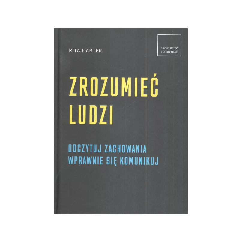 ZROZUMIEĆ LUDZI Rita Carter - Olesiejuk ZROZUMIEĆ LUDZI Rita Carter - Olesiejuk