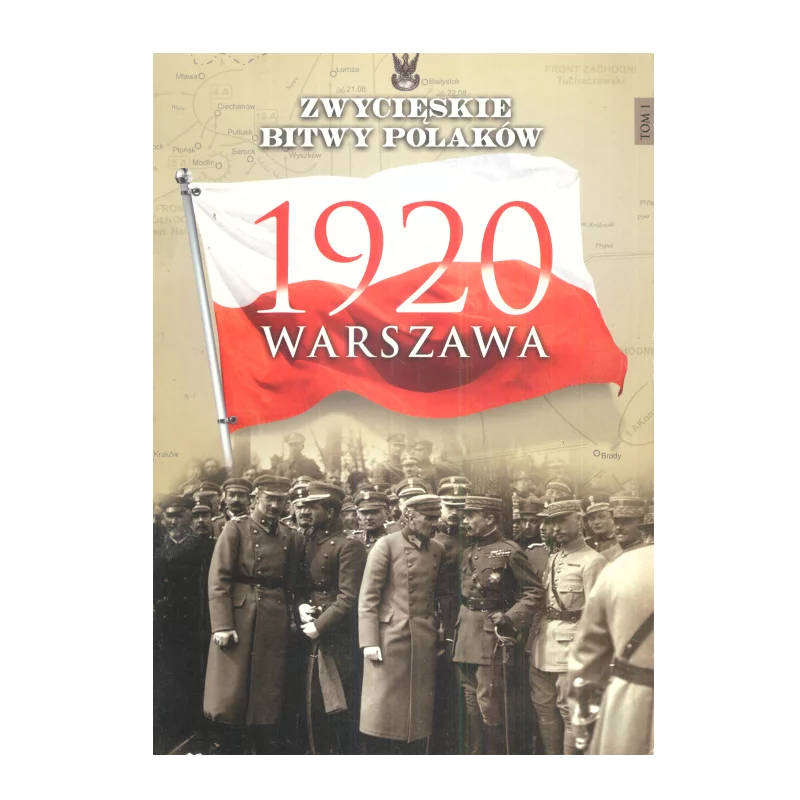 1920 WARSZAWA ZWYCIĘSKIE BITWY POLAKÓW - Edipresse