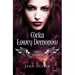 CÓRKA ŁOWCY DEMONÓW Jana Oliver - Replika
