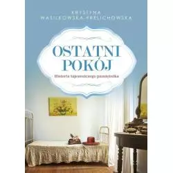 OSTATNI POKÓJ Krystyna Wasilkowska-Frelichowska - Skarpa Warszawska