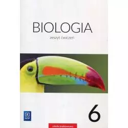 BIOLOGIA 6 ZESZYT ĆWICZEŃ SZKOŁA PODSTAWOWA - WSiP