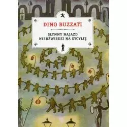 SŁYNNY NAJAZD NIEDŹWIEDZI NA SYCYLIĘ Dino Buzzati - Czuły Barbarzyńca Press
