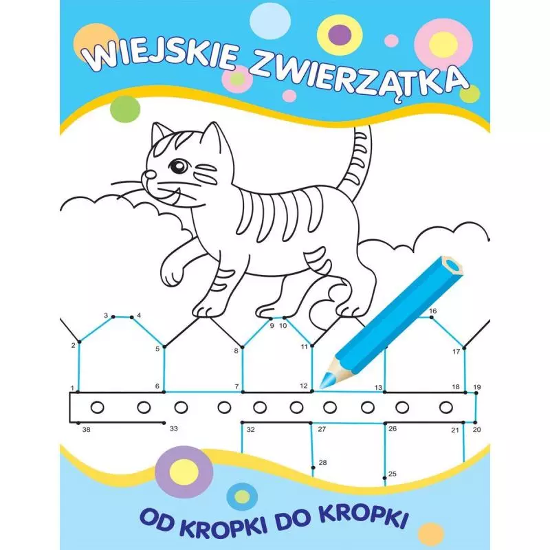 OD KROPKI DO KROPKI WIEJSKIE ZWIERZĄTKA - Olesiejuk