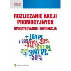 ROZLICZANIE AKCJI PROMOCYJNYCH OPODATKOWANIE I EWIDENCJA - Wolters Kluwer