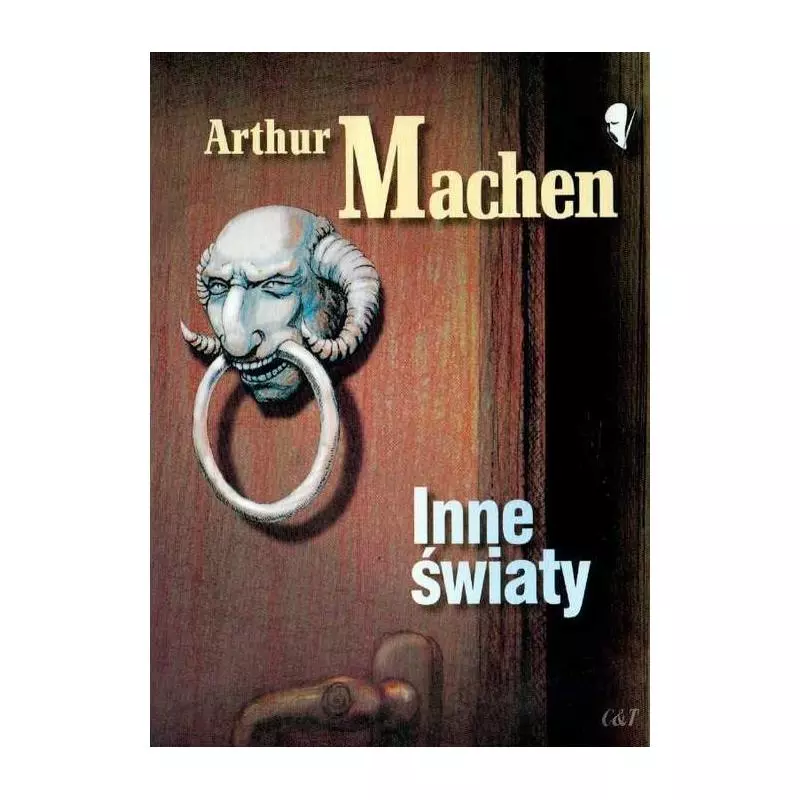 INNE ŚWIATY Arthur Machen - C&T