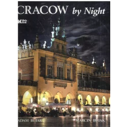 CRACOW BY NIGHT Adam Bujak, Marcin Bujak - Biały Kruk