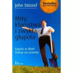 MITY, KŁAMSTWA I ZWYKŁA GŁUPOTA John Stossel - Laurum