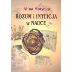 ROZUM I INTUICJA W NAUCE Alina Motycka - Eneteia