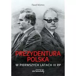 PREZYDENTURA POLSKA W PIERWSZYCH LATACH III RP - Von Borowiecki