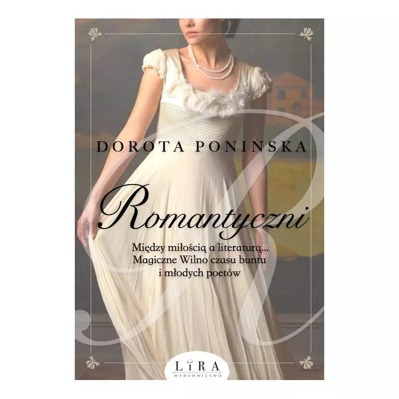 ROMANTYCZNI Dorota Ponińska - Wydawnictwo Lira