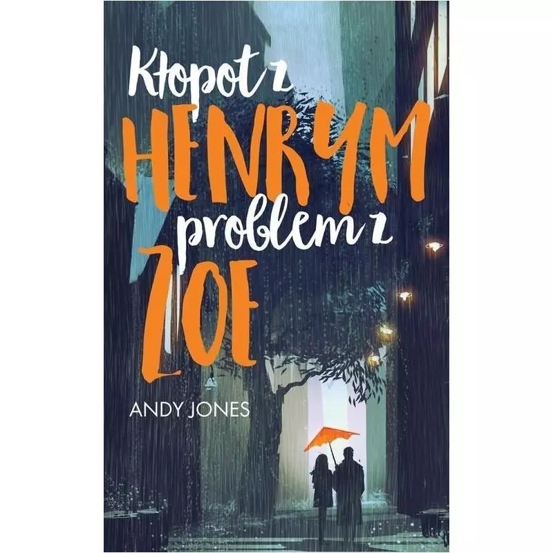 KŁOPOT Z HENRYM PROBLEM Z ZOE Andy Jones - Świat Książki