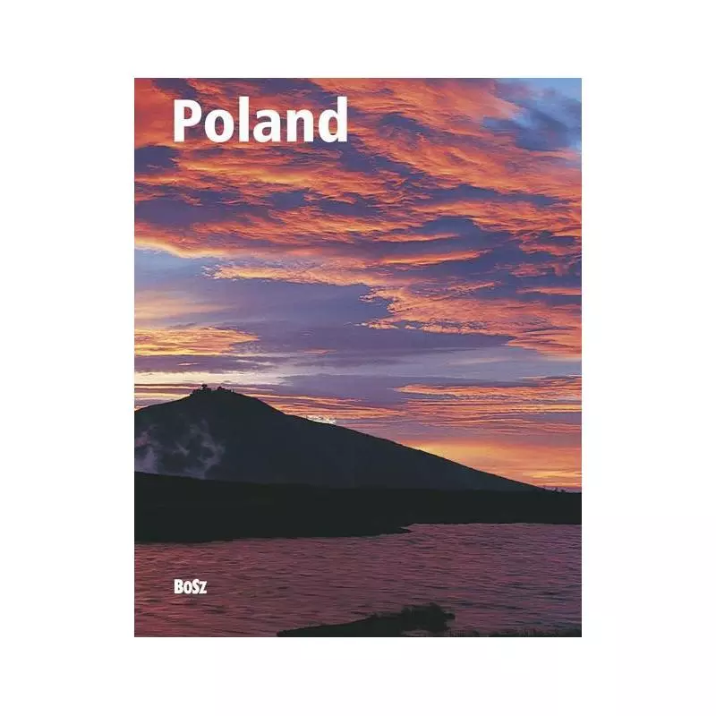 POLAND FROM SEA TO MOUNTAINS - Bosz