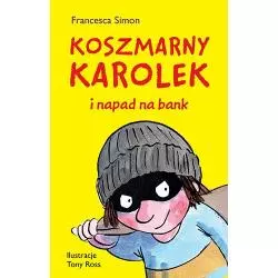 KOSZMARNY KAROLEK I NAPAD NA BANK Francesca Simon - Znak Emotikon