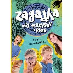 ZAGADKA MY WSZYSCY I PIES Piotr Winczewski - Skrzat