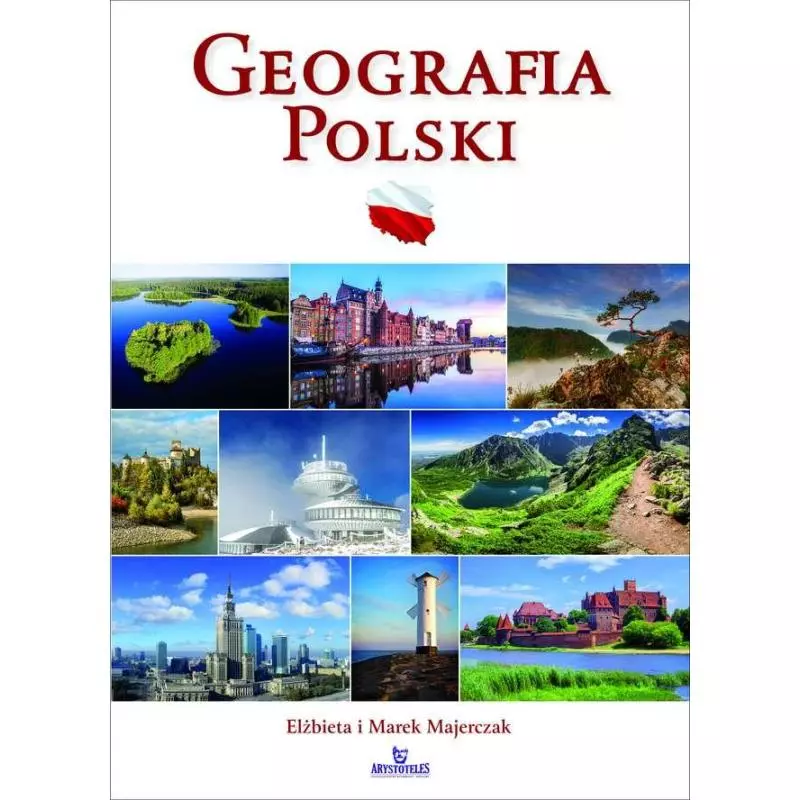 GEOGRAFIA POLSKI Elżbieta Majerczak, Marek Majerczak - Arystoteles
